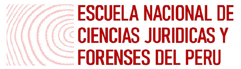 Escuela Nacional de Ciencias Juridicas y Forenses del Peru.